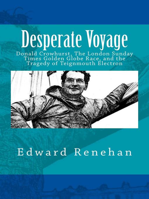 Title details for Desperate Voyage by Edward Renehan - Available